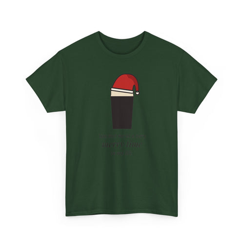 Merry Time Tee in Forest Green: front, a pint wearing a Santa hat above the line 'You met me at a very merry time in my life.'